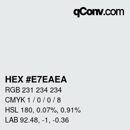 Color code: HEX #E7EAEA | qconv.com
