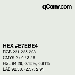 Color code: HEX #E7EBE4 | qconv.com