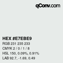 Color code: HEX #E7EBE9 | qconv.com