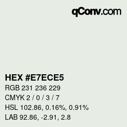 Color code: HEX #E7ECE5 | qconv.com