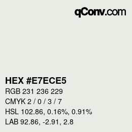 カラーコード: HEX #E7ECE5 | qconv.com
