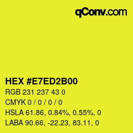Color code: HEX #E7ED2B00 | qconv.com