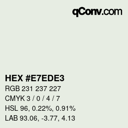Color code: HEX #E7EDE3 | qconv.com