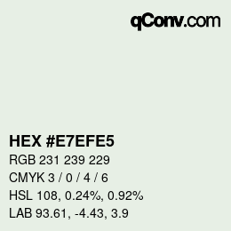 Color code: HEX #E7EFE5 | qconv.com