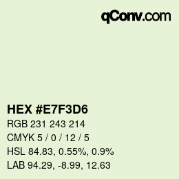 Color code: HEX #E7F3D6 | qconv.com