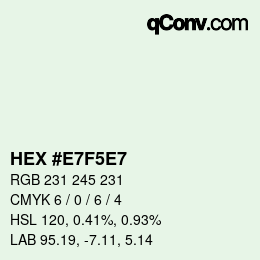 Farbcode: HEX #E7F5E7 | qconv.com