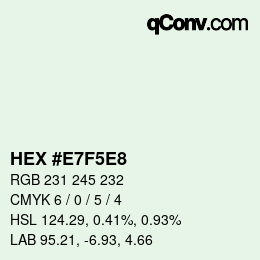 Color code: HEX #E7F5E8 | qconv.com