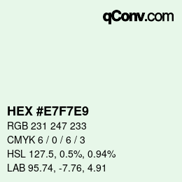 Color code: HEX #E7F7E9 | qconv.com