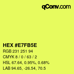 カラーコード: HEX #E7FB5E | qconv.com