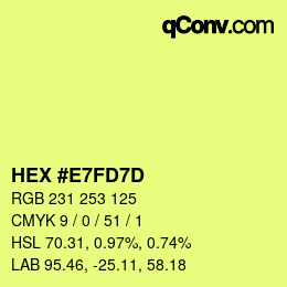 カラーコード: HEX #E7FD7D | qconv.com