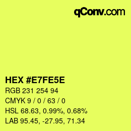 Color code: HEX #E7FE5E | qconv.com