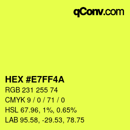 Color code: HEX #E7FF4A | qconv.com