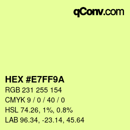 Color code: HEX #E7FF9A | qconv.com