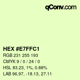 Color code: HEX #E7FFC1 | qconv.com