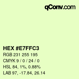 Color code: HEX #E7FFC3 | qconv.com