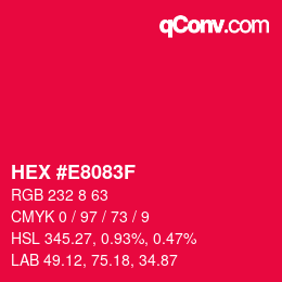 カラーコード: HEX #E8083F | qconv.com