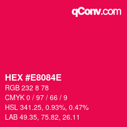 颜色代码: HEX #E8084E | qconv.com