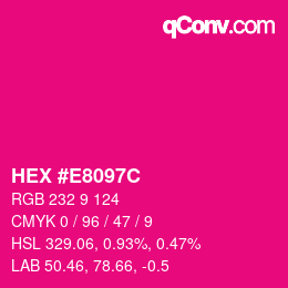 Color code: HEX #E8097C | qconv.com