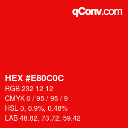 Color code: HEX #E80C0C | qconv.com