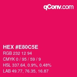 Farbcode: HEX #E80C5E | qconv.com