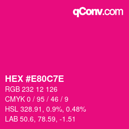 Color code: HEX #E80C7E | qconv.com