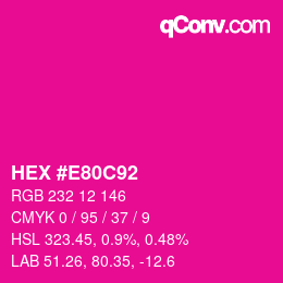 Color code: HEX #E80C92 | qconv.com