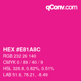 Color code: HEX #E81A8C | qconv.com
