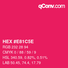 颜色代码: HEX #E81C5E | qconv.com