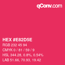 Farbcode: HEX #E82D5E | qconv.com
