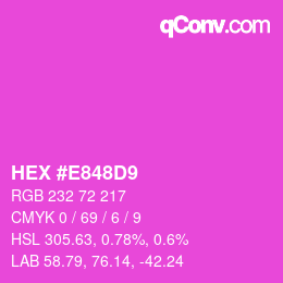 カラーコード: HEX #E848D9 | qconv.com