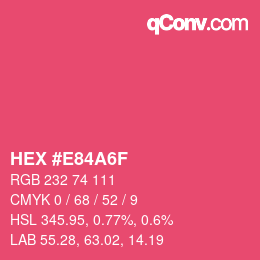 颜色代码: HEX #E84A6F | qconv.com