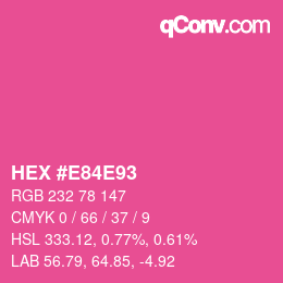 Color code: HEX #E84E93 | qconv.com