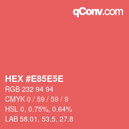 Code couleur: HEX #E85E5E | qconv.com