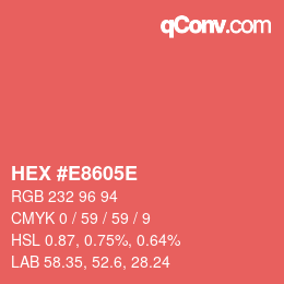 Farbcode: HEX #E8605E | qconv.com