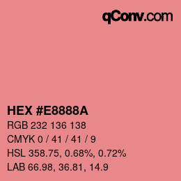 カラーコード: HEX #E8888A | qconv.com