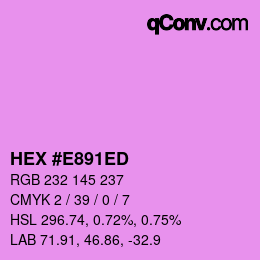 Color code: HEX #E891ED | qconv.com