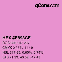Farbcode: HEX #E893CF | qconv.com