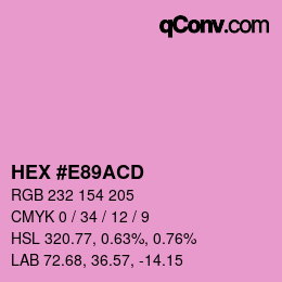 カラーコード: HEX #E89ACD | qconv.com