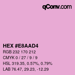 Color code: HEX #E8AAD4 | qconv.com