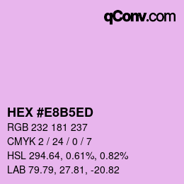 Código de color: HEX #E8B5ED | qconv.com