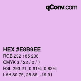 Color code: HEX #E8B9EE | qconv.com