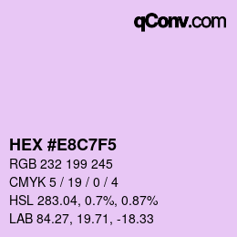Color code: HEX #E8C7F5 | qconv.com