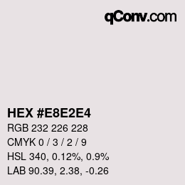 Código de color: HEX #E8E2E4 | qconv.com