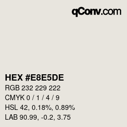 Color code: HEX #E8E5DE | qconv.com