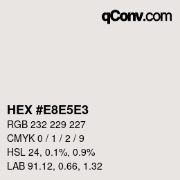 カラーコード: HEX #E8E5E3 | qconv.com