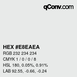 カラーコード: HEX #E8EAEA | qconv.com