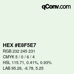 Color code: HEX #E8F5E7 | qconv.com