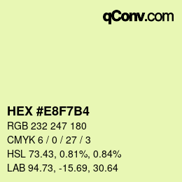 Color code: HEX #E8F7B4 | qconv.com