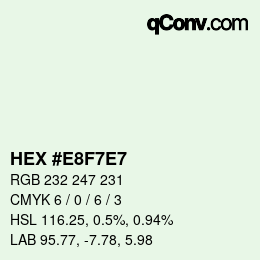 カラーコード: HEX #E8F7E7 | qconv.com