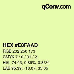 カラーコード: HEX #E8FAAD | qconv.com